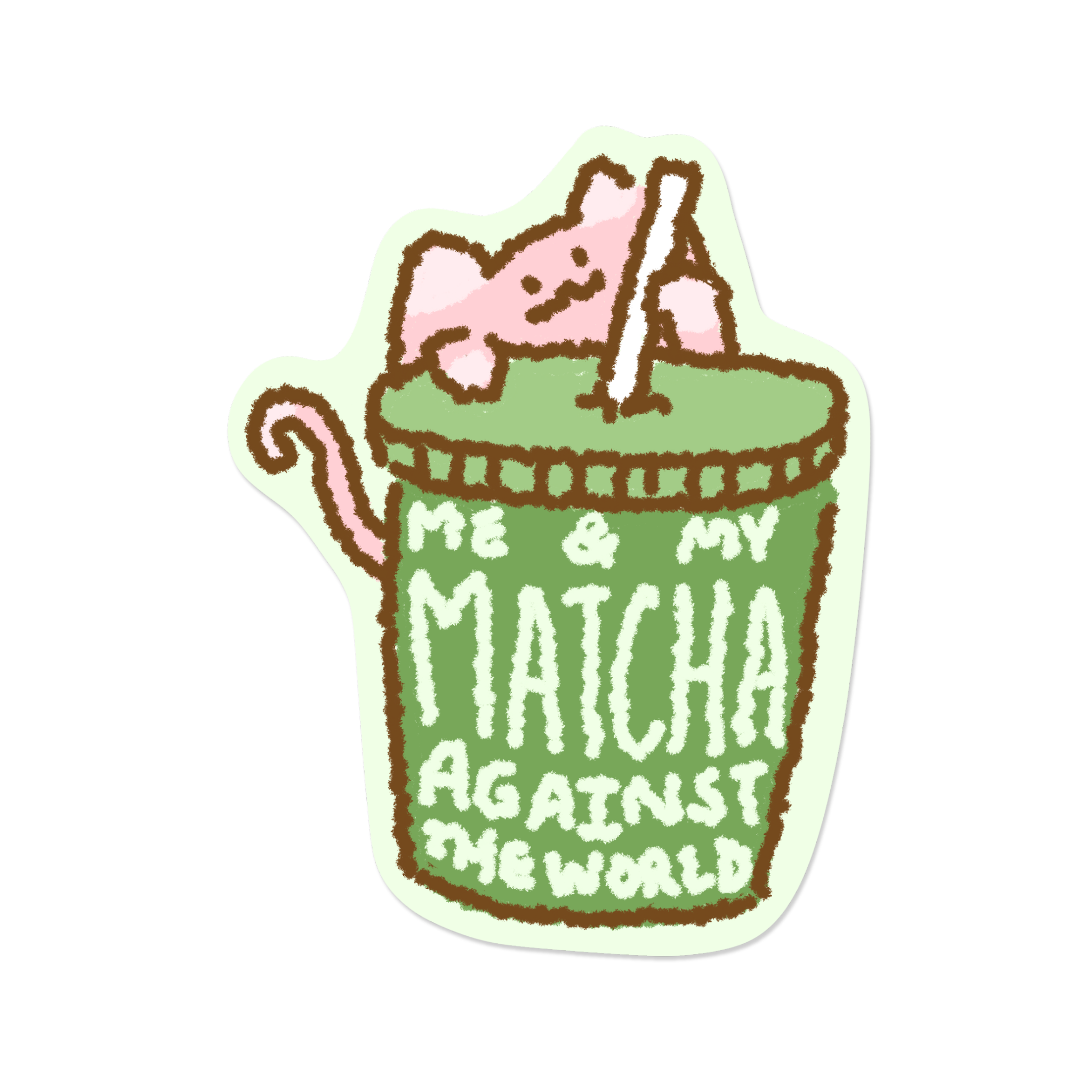 Me and My Matcha Against the World | Sticker