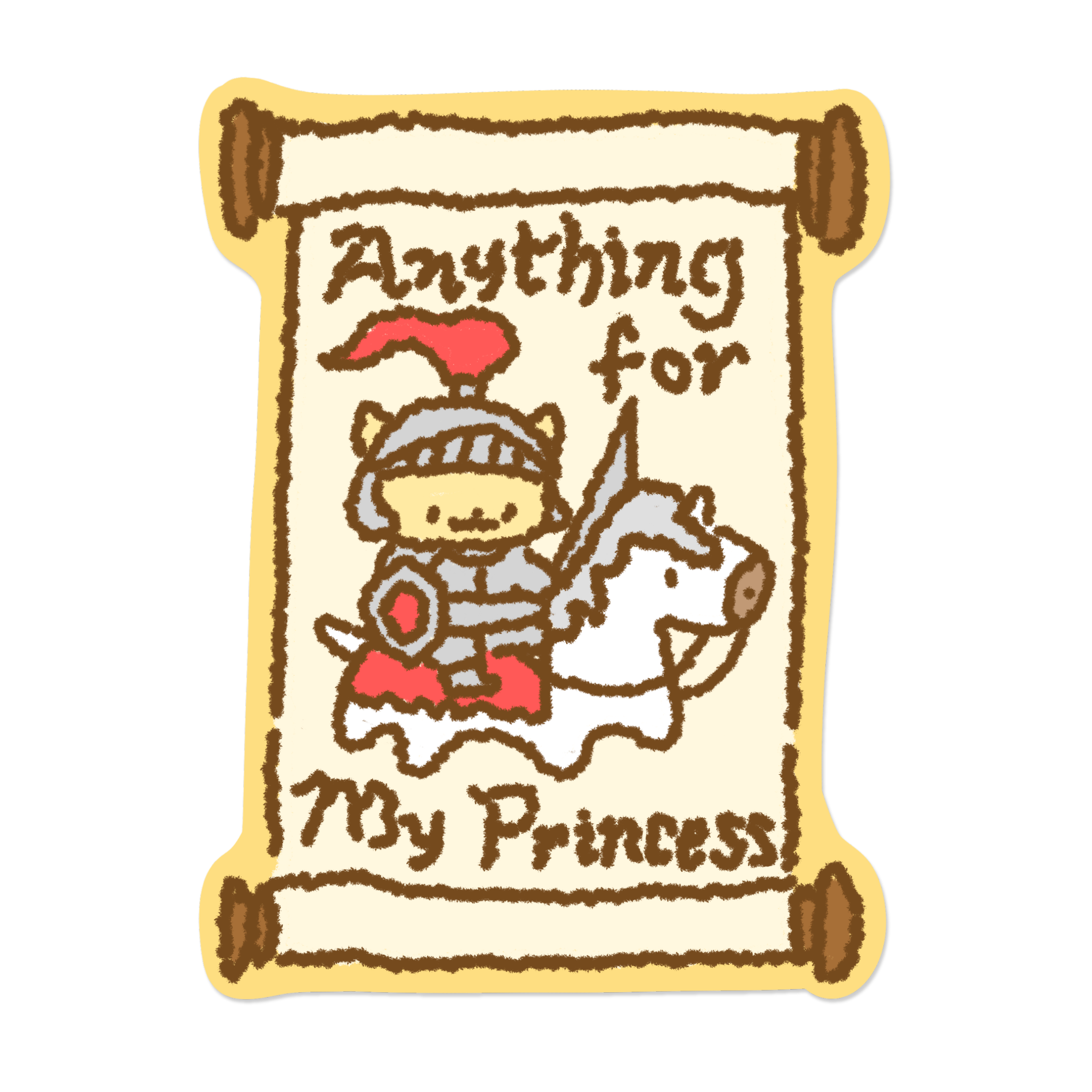 Anything for My Princess | Sticker
