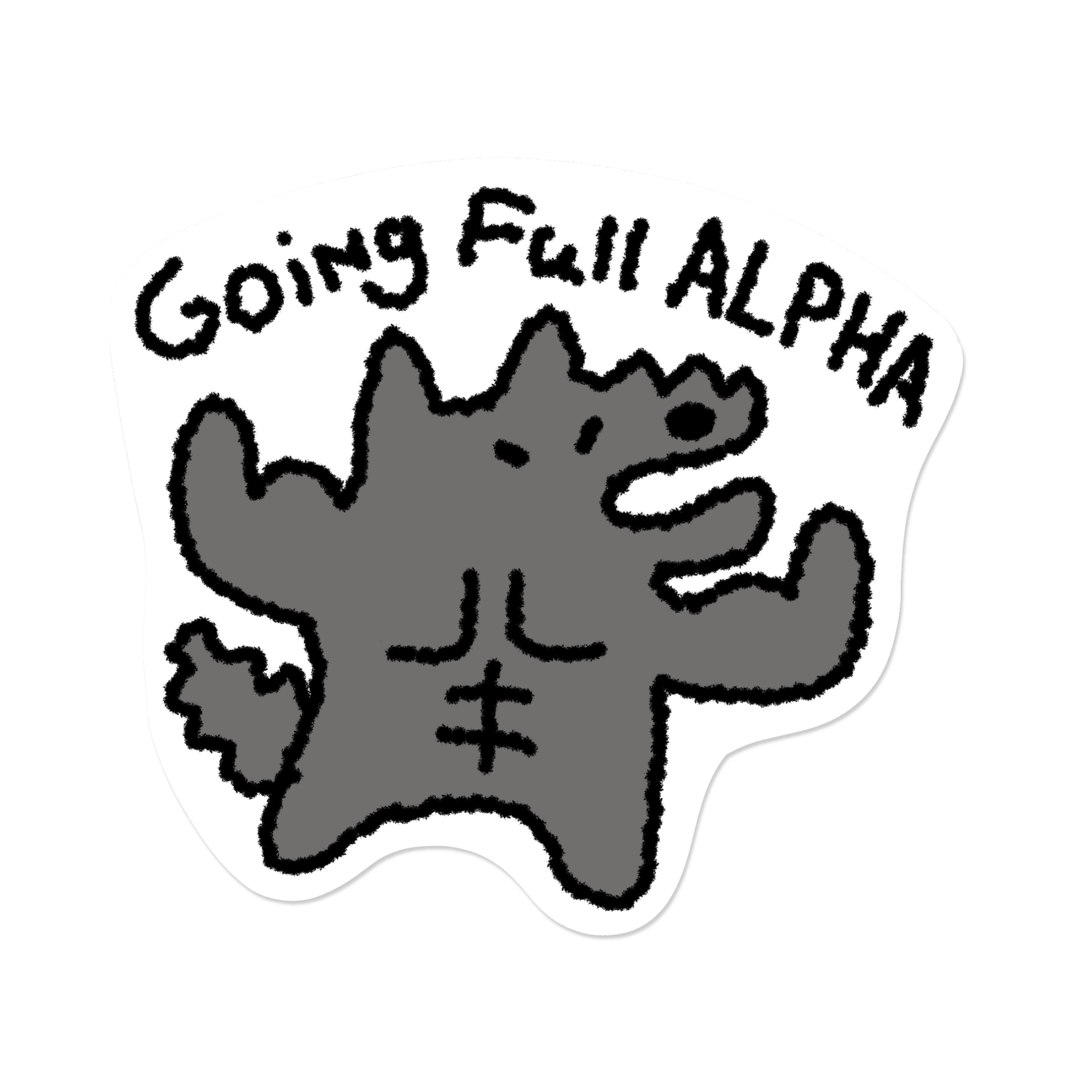 Going Full Alpha | Sticker