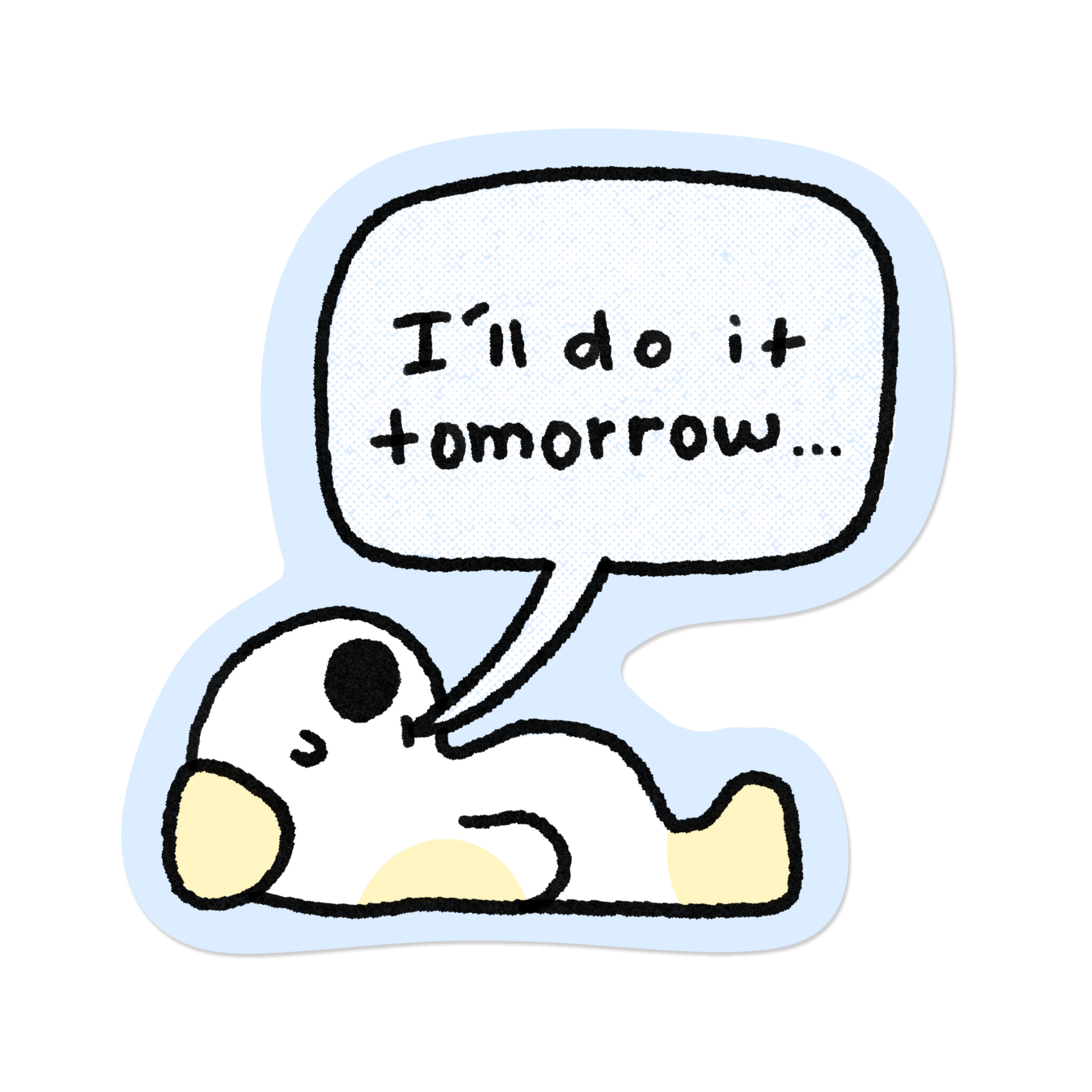 I'll Do It Tomorrow | Sticker