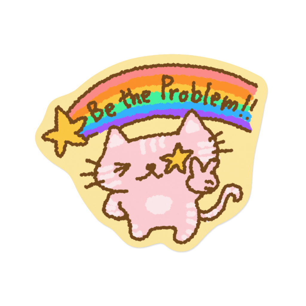 Be the problem | Sticker