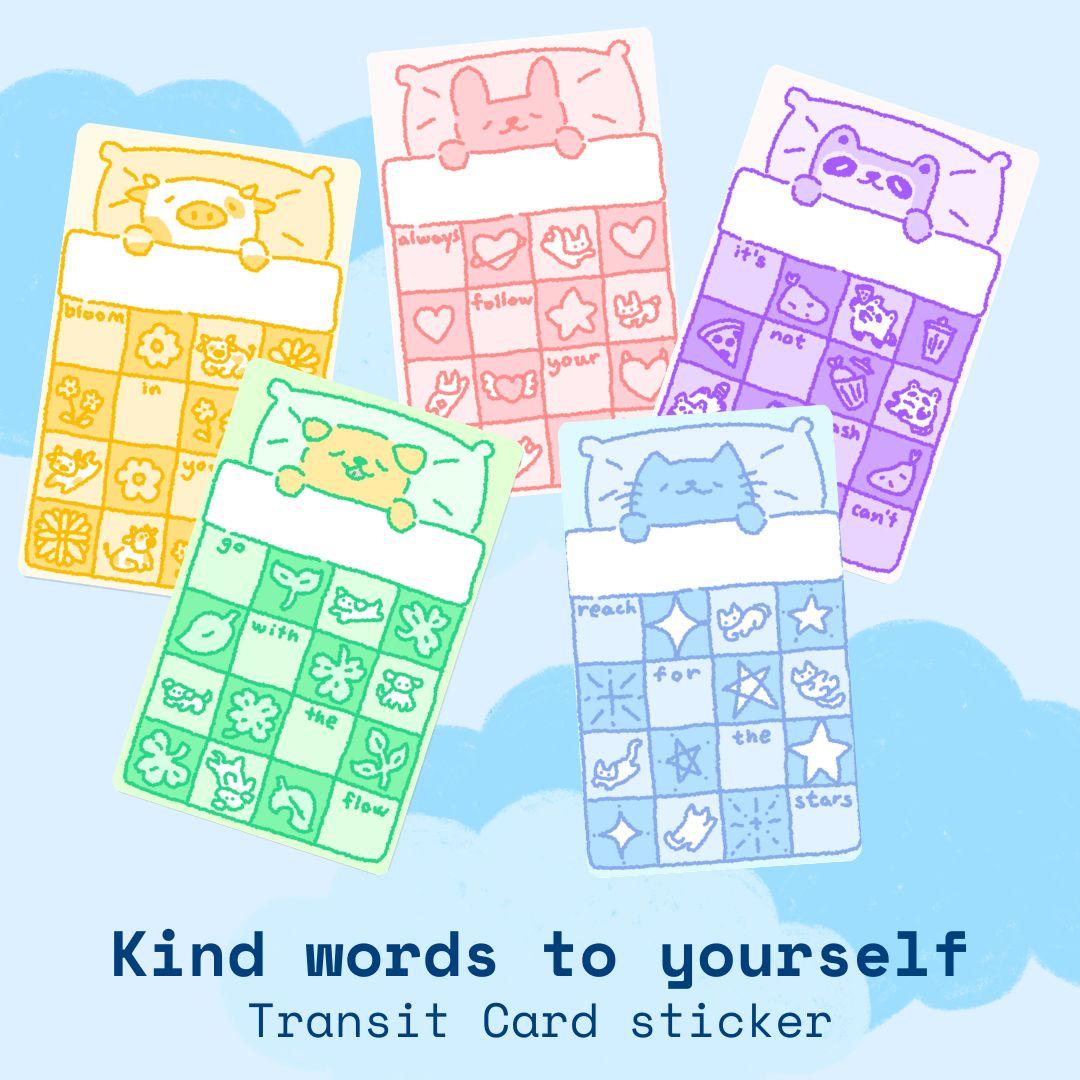 Kind Words To Yourself | Transit Card Sticker