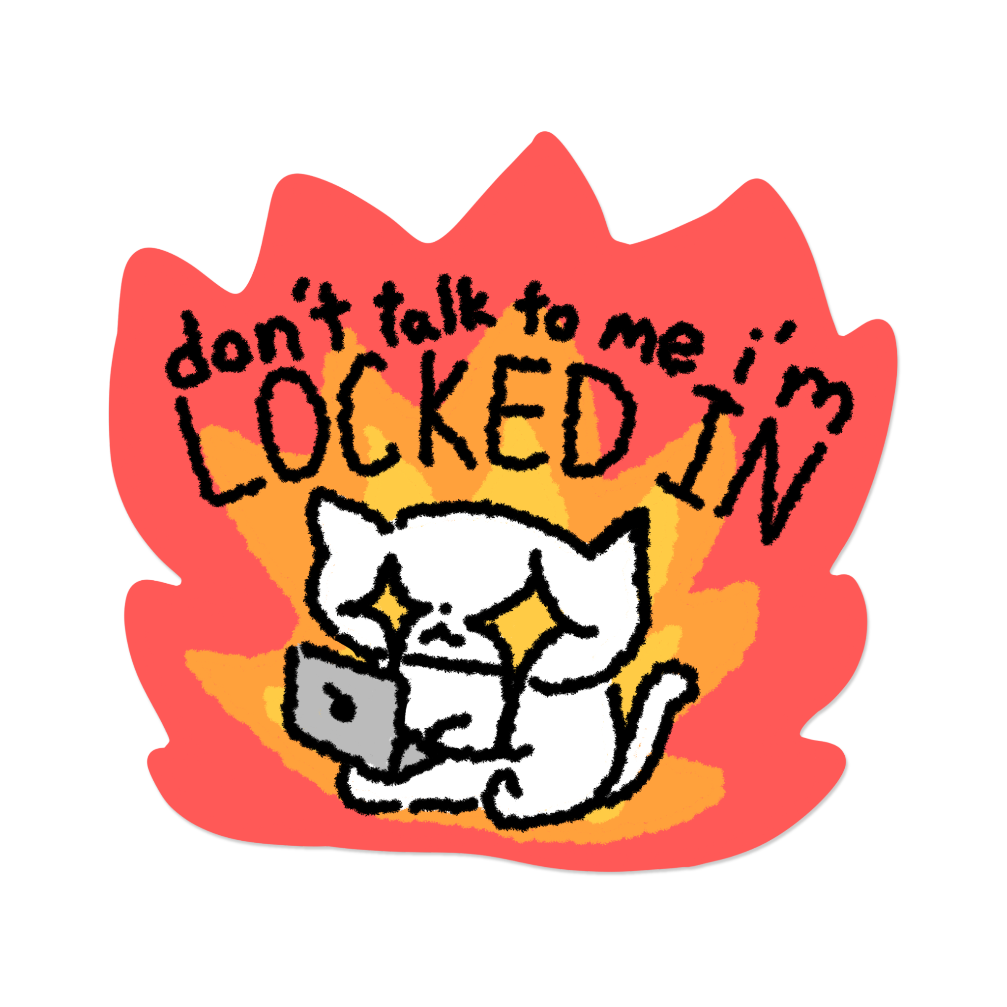 Don't Talk To Me I'm Locked In | Sticker