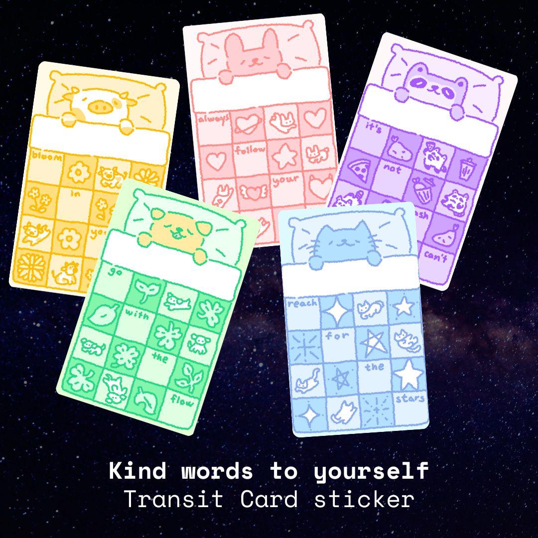 Kind Words To Yourself | Transit Card Sticker
