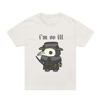 I’m So Ill | Tee