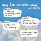 And the universe said... | Sticker