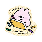 I Enjoy Making Things | Sticker