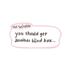 And the universe said... | Sticker