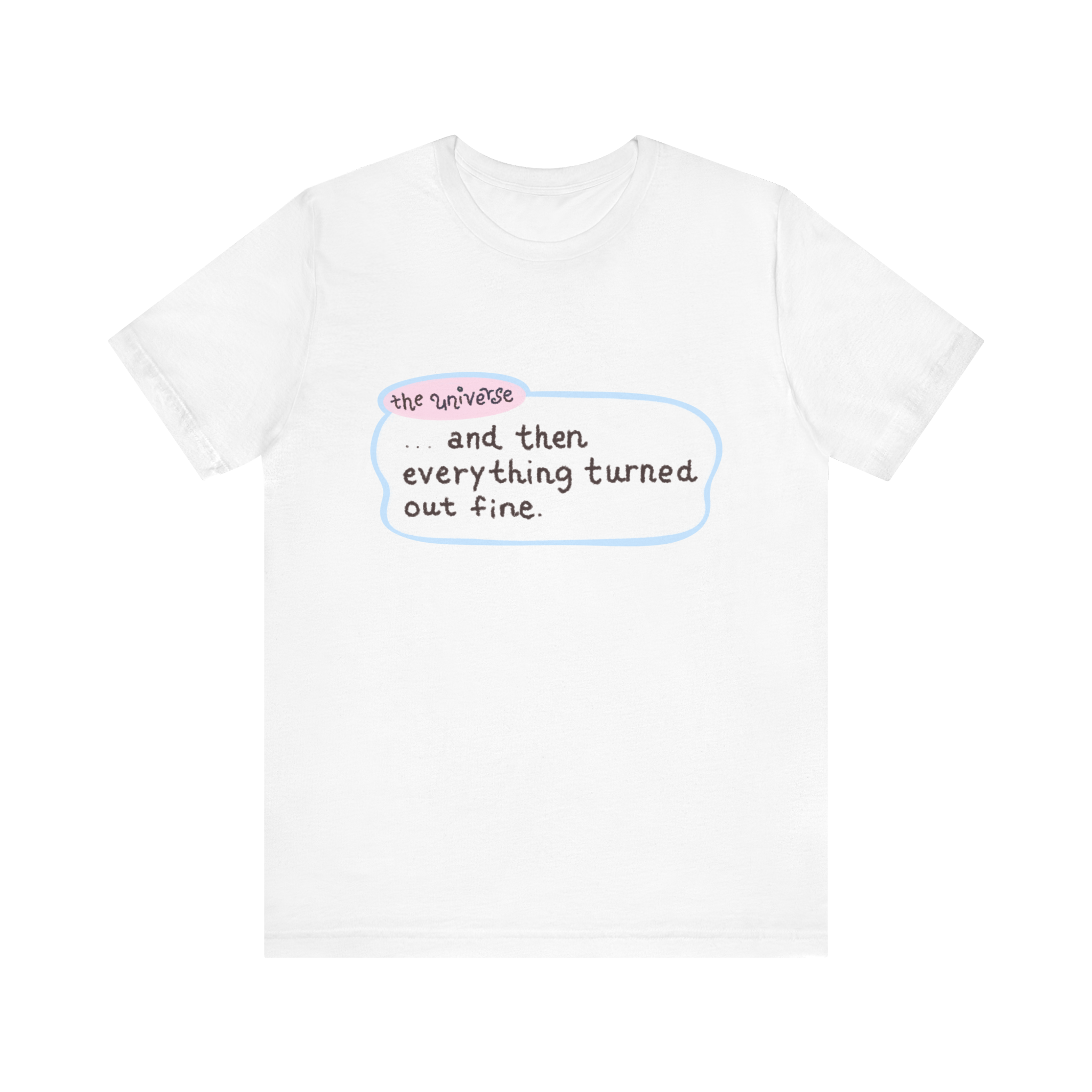 And Then Everything Turned Out Fine | Tee