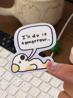 I'll Do It Tomorrow | Sticker
