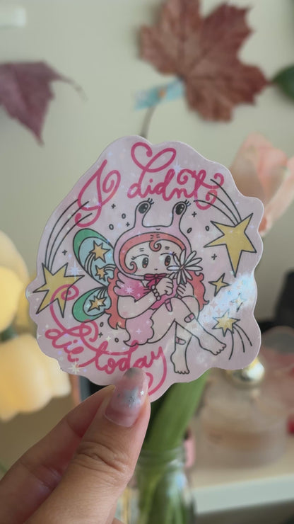 I Didn't Die Today | Sticker